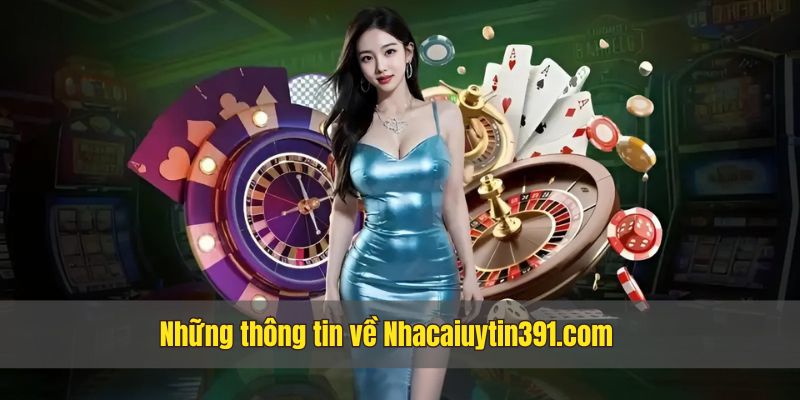 Lợi ích khi tham gia vào nhà cái uy tín Nhacaiuytin391.com 15 Nhà cái uy tín là nhà cái lọt top 10 nhà cái được đánh giá cao